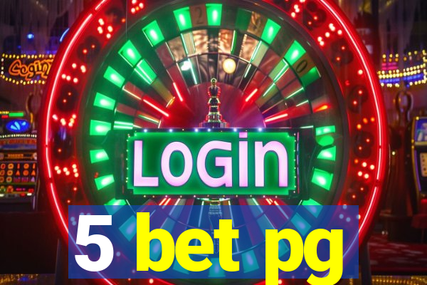 5 bet pg